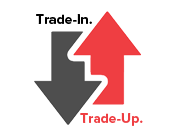 Trade-In. Trade-Up!